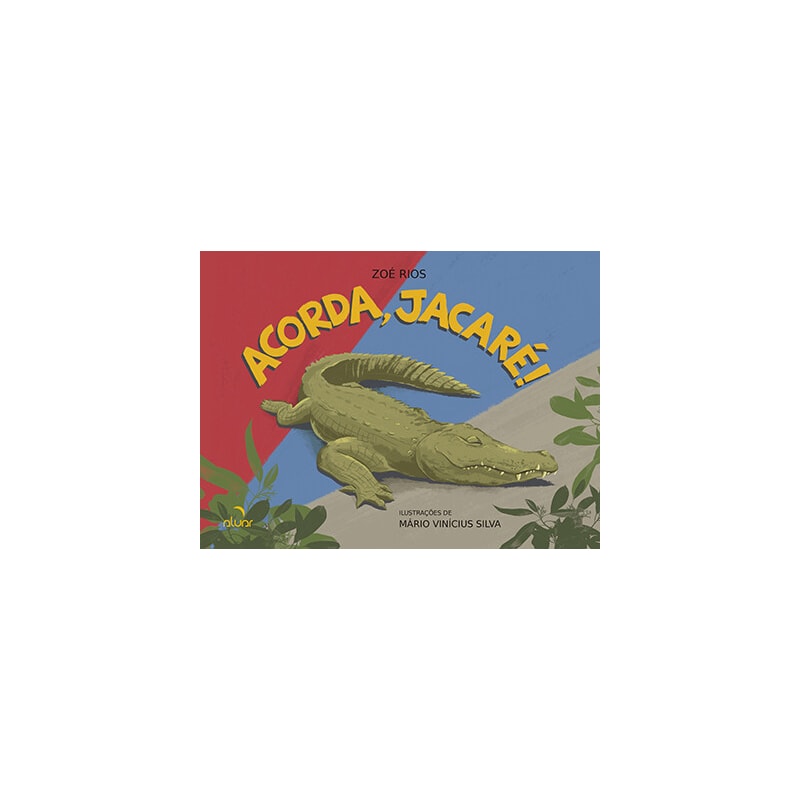 ACORDA, JACARÉ!