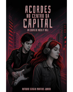 Acordes no centro da capital: um conto de Rock n' Roll