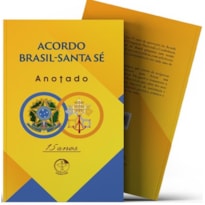 ACORDO BRASIL-SANTA SÉ: ANOTADO