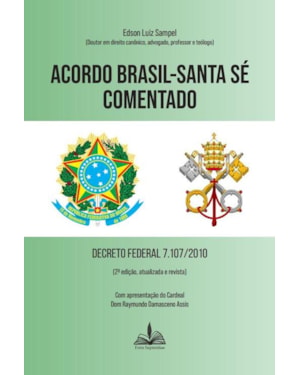 ACORDO BRASIL-SANTA SÉ COMENTADO - DECRETO FEDERAL 7.107/2010