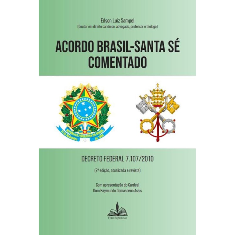 ACORDO BRASIL-SANTA SÉ COMENTADO - DECRETO FEDERAL 7.107/2010