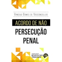 ACORDO DE NÃO PERSECUÇÃO PENAL
