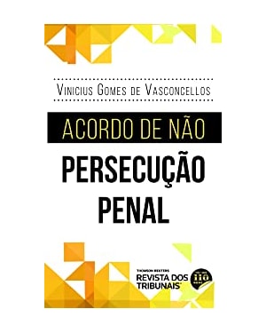 ACORDO DE NÃO PERSECUÇÃO PENAL