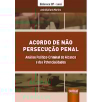 ACORDO DE NÃO PERSECUÇÃO PENAL