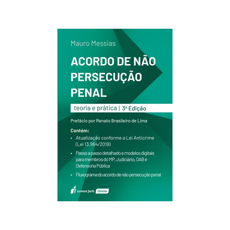 ACORDO DE NÃO PERSECUÇÃO PENAL - TEORIA E PRÁTICA