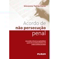 Acordo de não persecução penal: uma análise crítica de sua aplicabilidade a partir de um estudo jurimétrico e da análise econômica do direito
