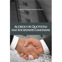 Acordo de quotistas nas sociedades limitadas Acordo de quotistas nas sociedades limitadas
