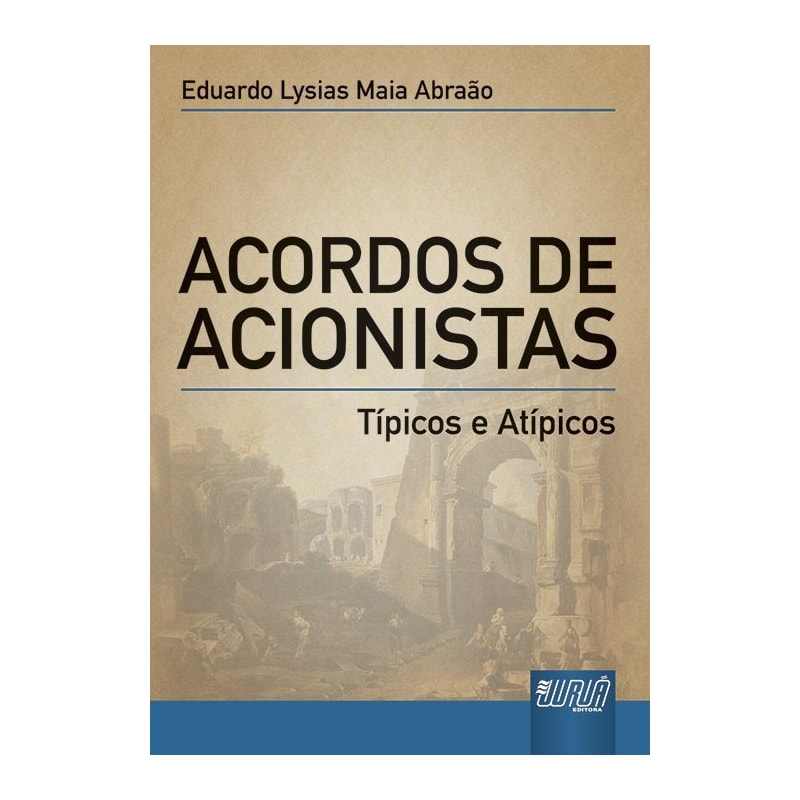ACORDOS DE ACIONISTAS - TÍPICOS E ATÍPICOS