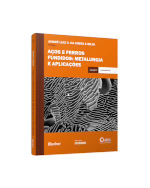 Aços e ferros fundidos: metalurgia e aplicações : fundamentos