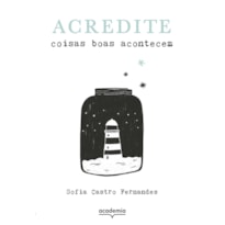 ACREDITE: COISAS BOAS ACONTECEM