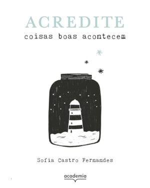 ACREDITE: COISAS BOAS ACONTECEM