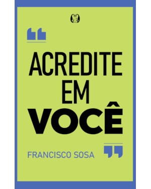 Acredite em você