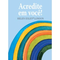 ACREDITE EM VOCÊ!