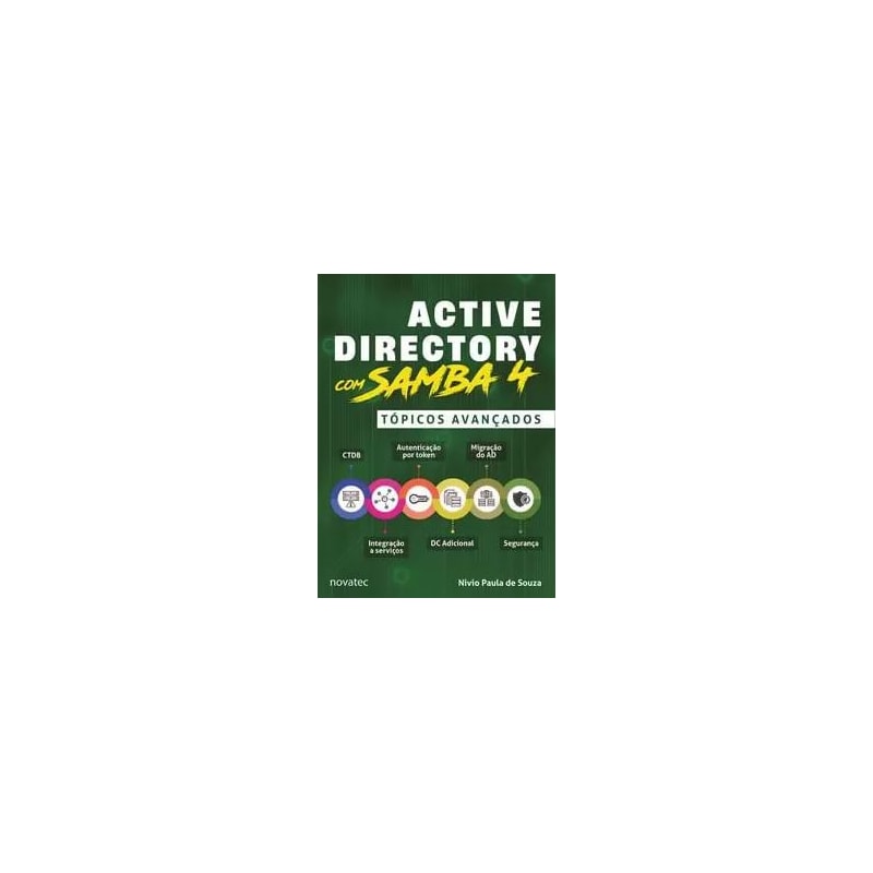 ACTIVE DIRECTORY COM SAMBA 4 - TÓPICOS AVANÇADOS