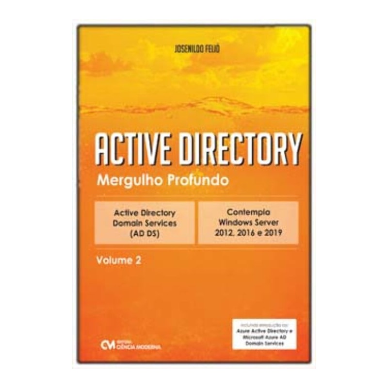 ACTIVE DIRECTORY - MERGULHO PROFUNDO - VOLUME 2