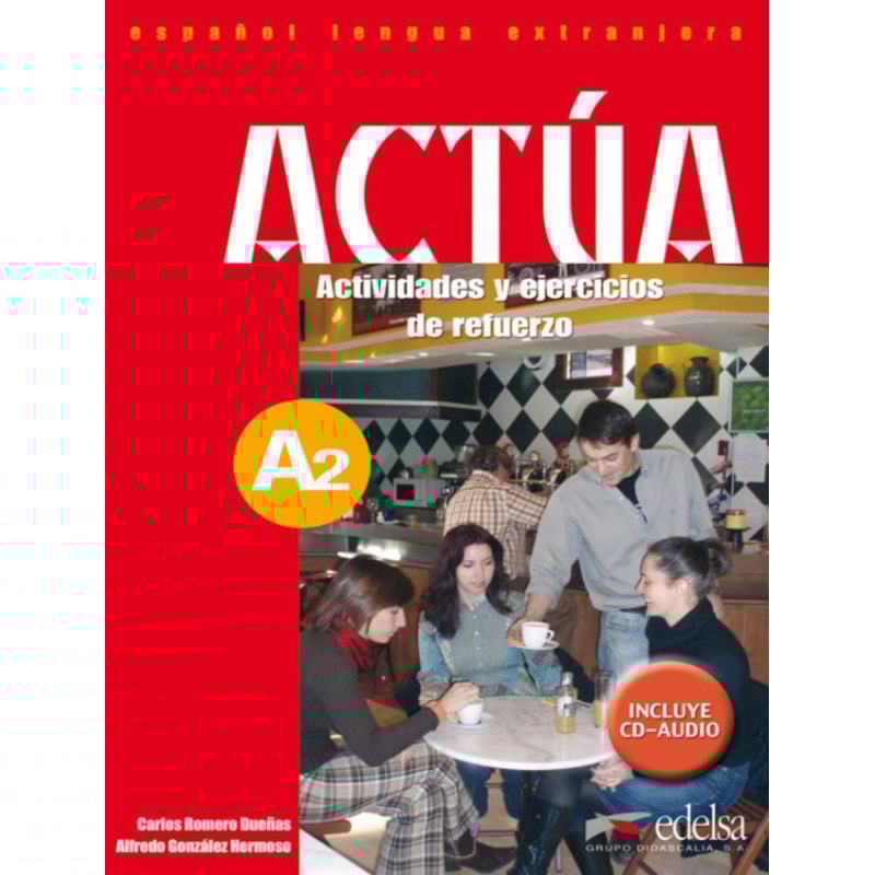 ACTUA A2 - ACTIVIDADES Y EJERCICIOS DE REFUERZO + CD-AUDIO