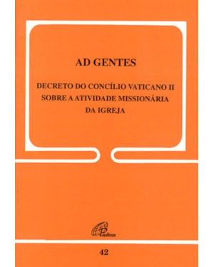 Ad gentes - 42 - decreto do concílio do vaticano ii: sobre a atividade missionária da igreja
