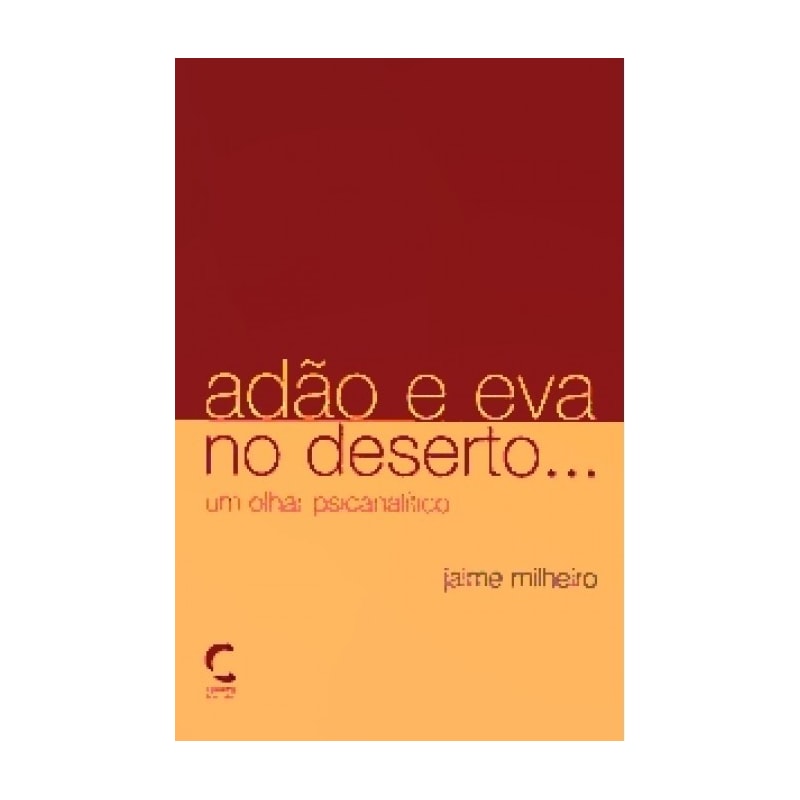 ADAO E EVA NO DESERTO - UM OLHAR PSICANALITICO - 1