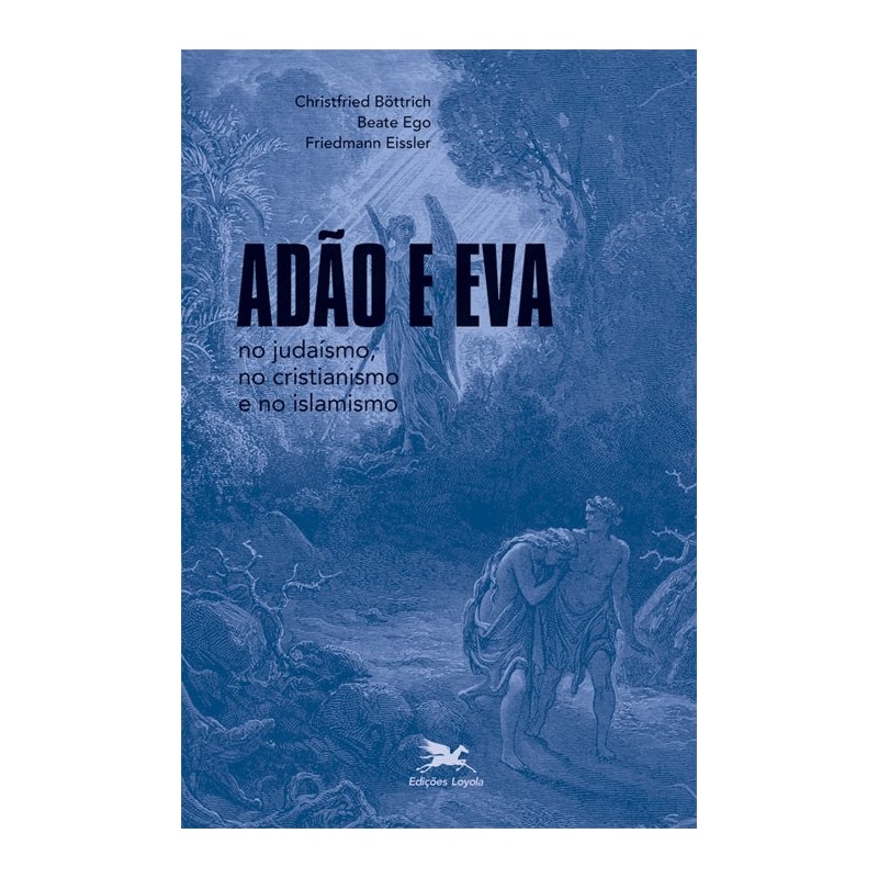 ADÃO E EVA NO JUDAÍSMO, NO CRISTIANISMO E NO ISLAMISMO