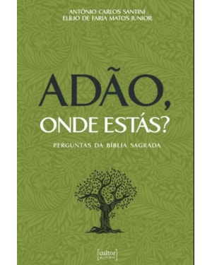 Adão, onde estás? - Perguntas da Bíblia sagrada