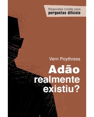 ADÃO REALMENTE EXISTIU?
