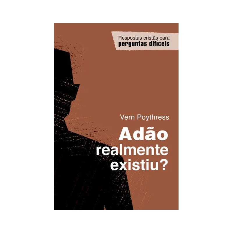 ADÃO REALMENTE EXISTIU?