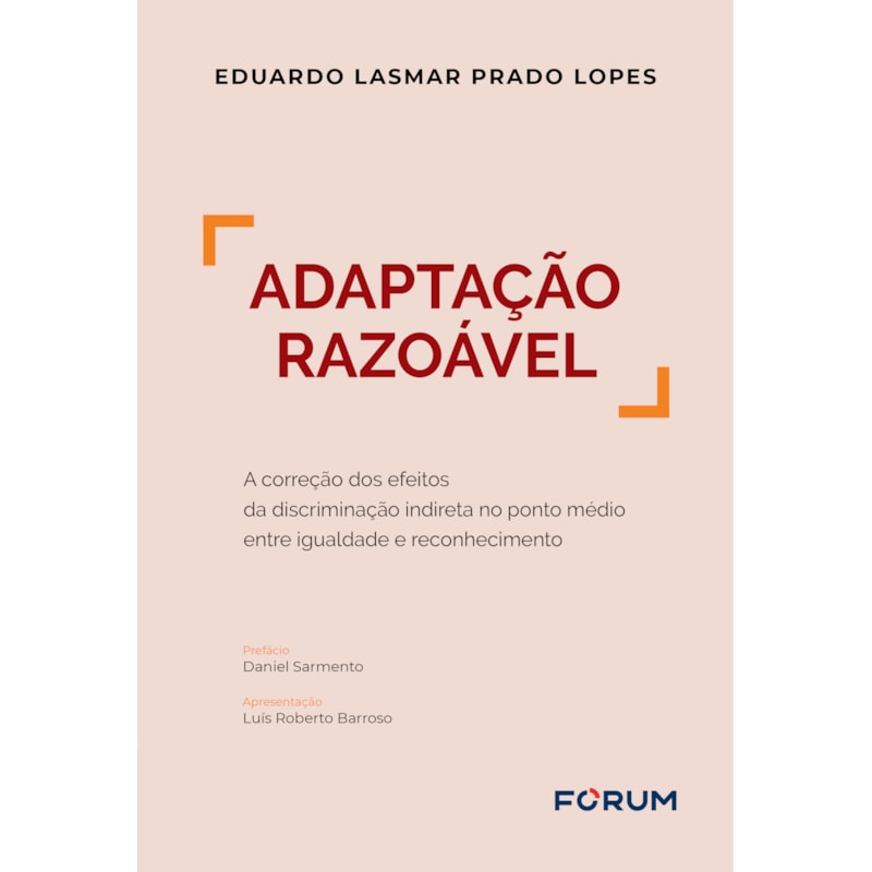 Adaptação razoável: a correção dos efeitos da discriminação indireta no ponto médio entre igualdade e reconhecimento