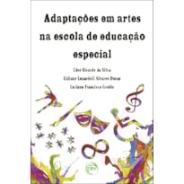 ADAPTAÇÕES EM ARTES NA ESCOLA DE EDUCAÇÃO ESPECIAL