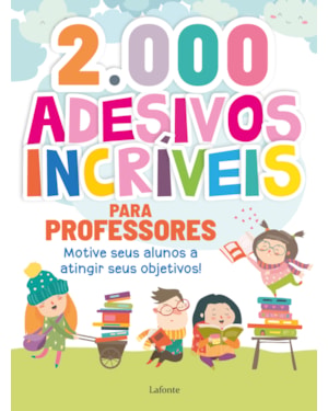 ADESIVOS INCRÍVEIS PARA PROFESSORES: 2.000 ADESIVOS COLORIDOS