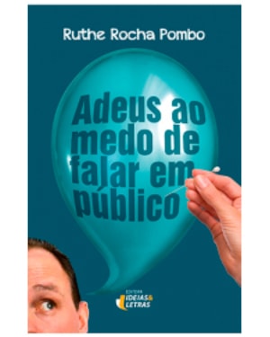 ADEUS AO MEDO DE FALAR EM PUBLICO