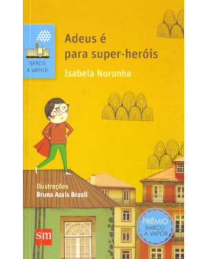ADEUS E PARA SUPER HEROIS