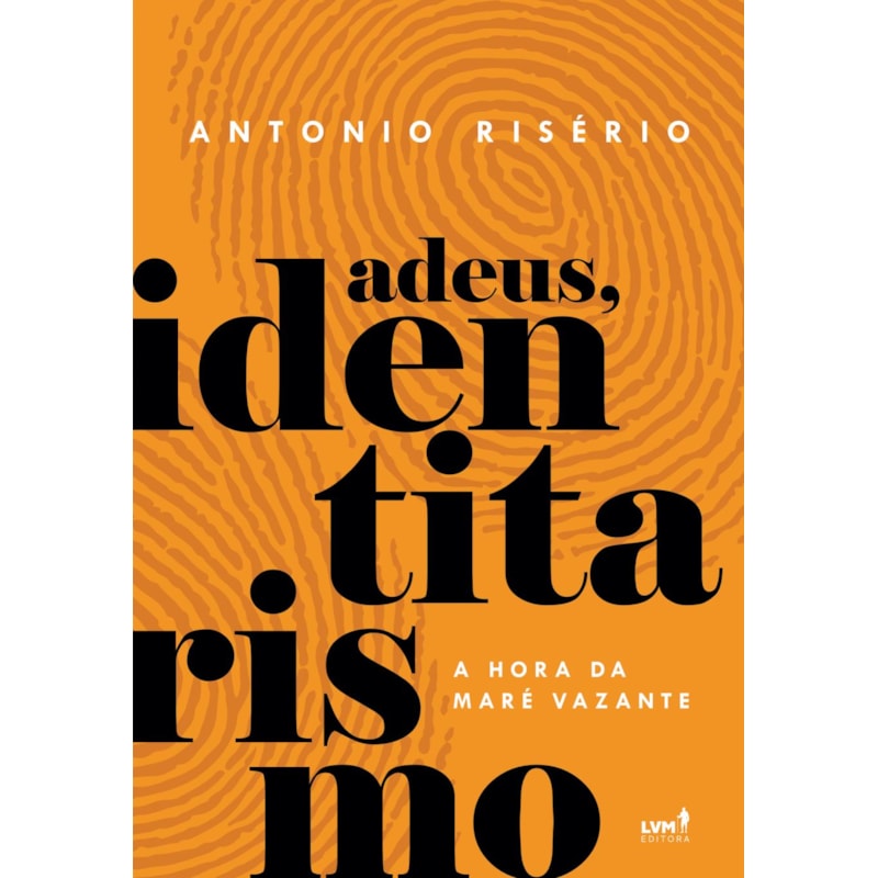 ADEUS, IDENTITARISMO: A HORA DA MARÉ VAZANTE