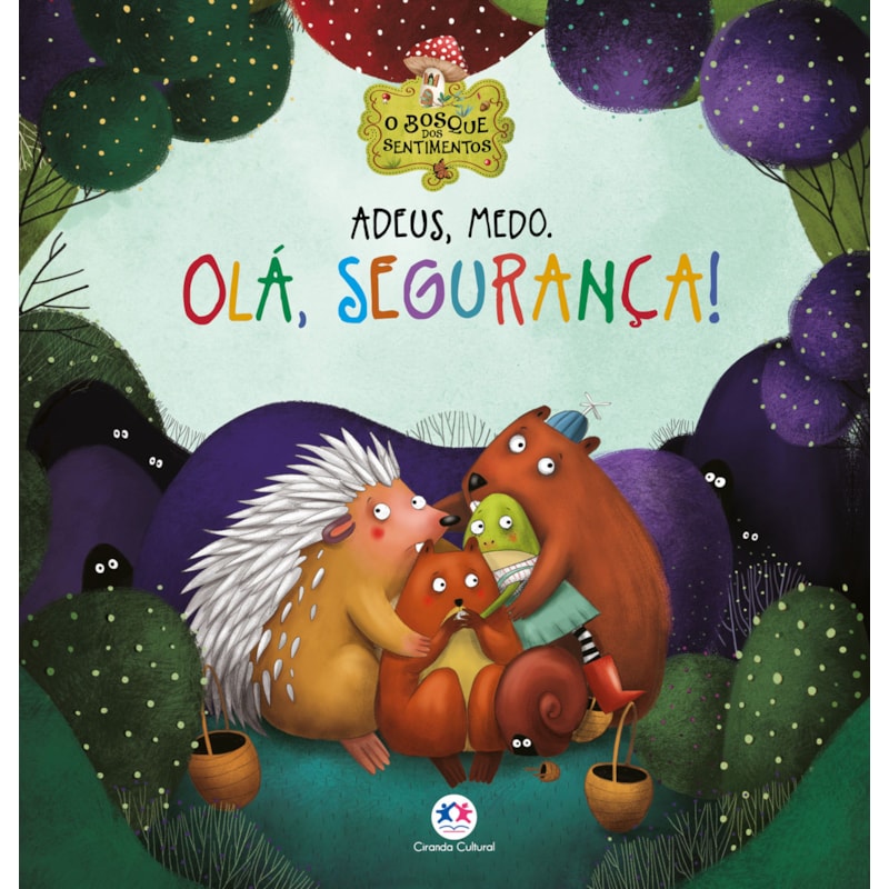 ADEUS, MEDO. OLÁ, SEGURANÇA!