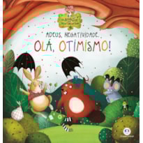 Adeus, Negatividade. Olá, Otimismo!