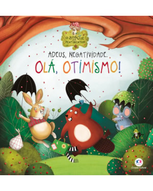 ADEUS, NEGATIVIDADE. OLÁ, OTIMISMO!