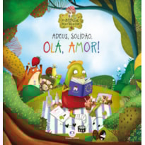 Adeus, Solidão. Olá, Amor!