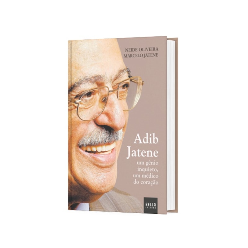 ADIB JATENE - UM GÊNIO INQUIETO, UM MÉDICO DO CORAÇÃO