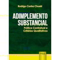 ADIMPLEMENTO SUBSTANCIAL - PRÁTICA CONTRATUAL E CRITÉRIOS QUALITATIVOS