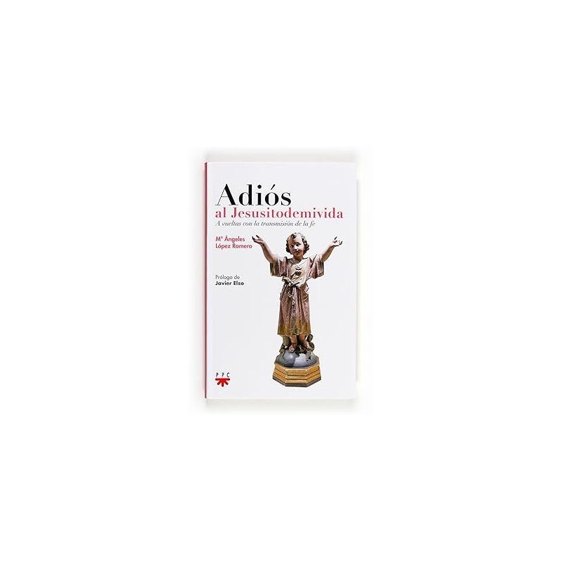 ADIOS AL JESUITODEMIVIDA - A VUELTAS CON LA TRANSMISION DE LA FE