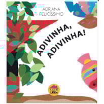 ADIVINHA, ADIVINHA! ADIVINHA, ADIVINHA!