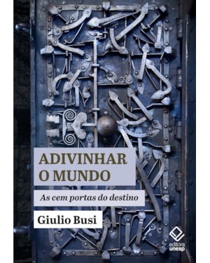 ADIVINHAR O MUNDO: AS CEM PORTAS DO DESTINO