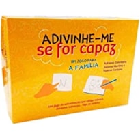 ADIVINHE-ME SE FOR CAPAZ: UM JOGO PARA A FAMÍLIA