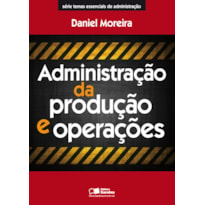 ADMINISTRAÇÃO DA PRODUÇÃO E OPERAÇÕES