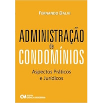 ADMINISTRACAO DE CONDOMINIOS - ASPECTOS PRATICOS E JURIDICOS - 1