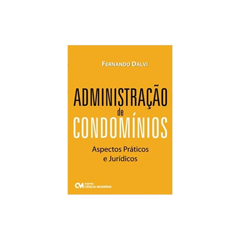 ADMINISTRACAO DE CONDOMINIOS - ASPECTOS PRATICOS E JURIDICOS - 1