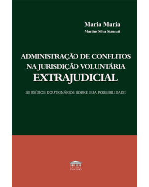 Administração de conflitos na jurisdição voluntária extrajudicial
