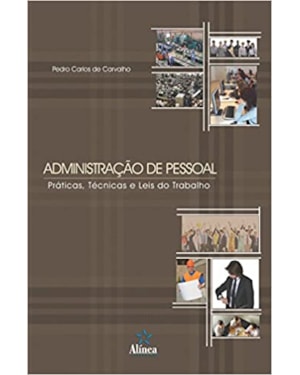 ADMINISTRACAO DE PESSOAL - PRATICAS TECNICAS E LEIS DO TRABALHO - 1ª
