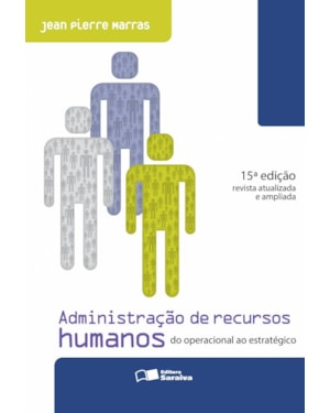 ADMINISTRAÇÃO DE RECURSOS HUMANOS: DO OPERACIONAL AO ESTRATÉGICO