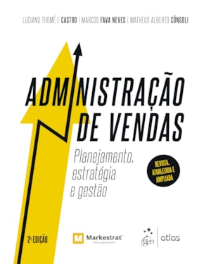 ADMINISTRAÇÃO DE VENDAS - PLANEJAMENTO, ESTRATÉGIA E GESTÃO