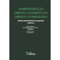 ADMINISTRAÇÃO DIRETA E INDIRETA NO DIREITO COMPARADO